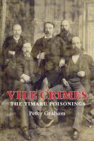 Vile crimes : the Timaru poisonings /