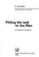 Fitting the task to the man : an ergonomic approach /