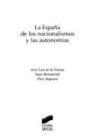 La España de los nacionalismos y las autonomías /