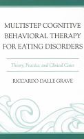 Multistep cognitive behavioral therapy for eating disorders theory, practice, and clinical cases /
