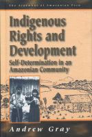 Indigenous rights and development : self-determination in an Amazonian community /