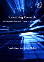 Visualizing research a guide to the research process in art and design /