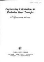 Engineering calculations in radiative heat transfer /