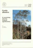 Cordia alliodora : a promising tree for tropical agroforestry /