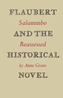 Flaubert and the historical novel : Salammbo reassessed /