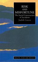 Risk and misfortune : a social construction of accidents /