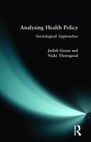 Analysing health policy : sociological approaches /
