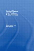Critical theory and practice : a coursebook /
