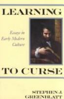 Learning to curse : essays in early modern culture /