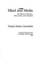Mind and media : the effects of television, video games, and computers /