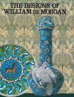 The designs of William de Morgan : a catalogue /