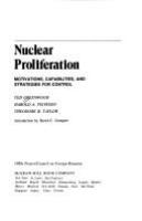 Nuclear proliferation : motivations, capabilities, and strategies for control /