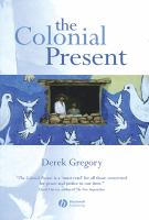 The colonial present : Afghanistan, Palestine, and Iraq /