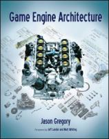 Game engine architecture /