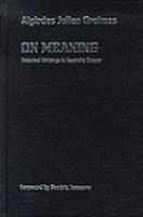 On meaning : selected writings in semiotic theory /