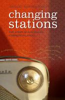 Changing stations : the story of Australian commercial radio /