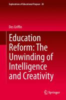 Education reform the unwinding of intelligence and creativity /