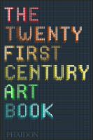 The twenty first century art book /