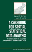 A casebook for spatial statistical data analysis : a compilation of analyses of different thematic data sets /