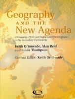 Geography and the new agenda : citizenship, PSHE and sustainable development in the secondary curriculum /
