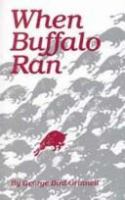 When buffalo ran /