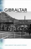Gibraltar a modern history /