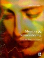Memory and remembering : everyday memory in context /
