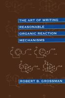 The art of writing reasonable organic reaction mechanisms /