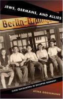 Jews, Germans, and Allies : close encounters in occupied Germany /