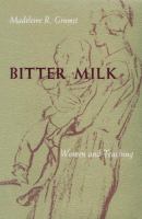 Bitter milk : women and teaching /