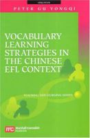 Vocabulary learning strategies in the Chinese EFL context /