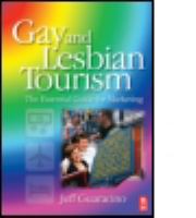 Gay and lesbian tourism : the essential guide for marketing /