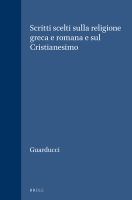 Scritti scelti sulla religione greca e romana e sul Cristianesimo /
