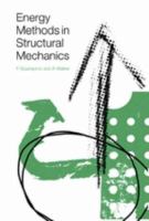 Energy methods in structural mechanics : a comprehensive introduction to matrix and finite element methods of analysis /