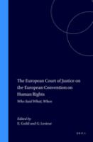 The European Court of Justice on the European Convention on Human Rights : who said what, when? /