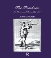 The trombone : its history and music, 1697-1811 /