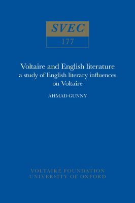 Voltaire and English literature : a study of English literary influences on Voltaire /