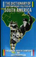 The dictionary of contemporary politics of South America /