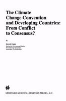 The Climate change convention and developing countries : from conflict to consensus? /