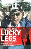 Lucky legs : what I've learned about winning & losing /