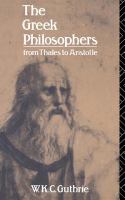 The Greek philosophers from Thales to Aristotle
