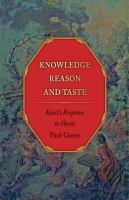 Knowledge, reason, and taste Kant's response to Hume /