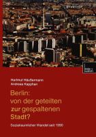 Berlin : Von der geteilten zur gespaltenen Stadt? : Sozialräumlicher Wandel seit 1990 /