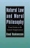 Natural law and moral philosophy : from Grotius to the Scottish Enlightenment /