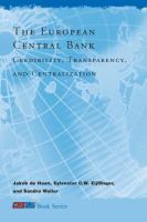The European Central Bank : credibility, transparency, and centralization /