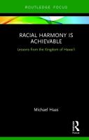 Racial harmony is achievable : lessons from the Kingdom of Hawai'i /