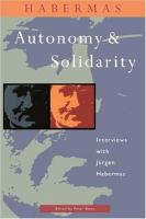 Autonomy and solidarity : interviews with Jurgen Habermas /