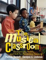The musical classroom : backgrounds, models, and skills for elementary teaching /