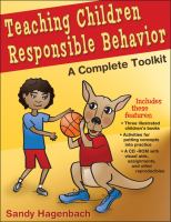 Teaching children responsible behavior : a complete toolkit /