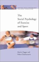 Social psychology of exercise and sport /